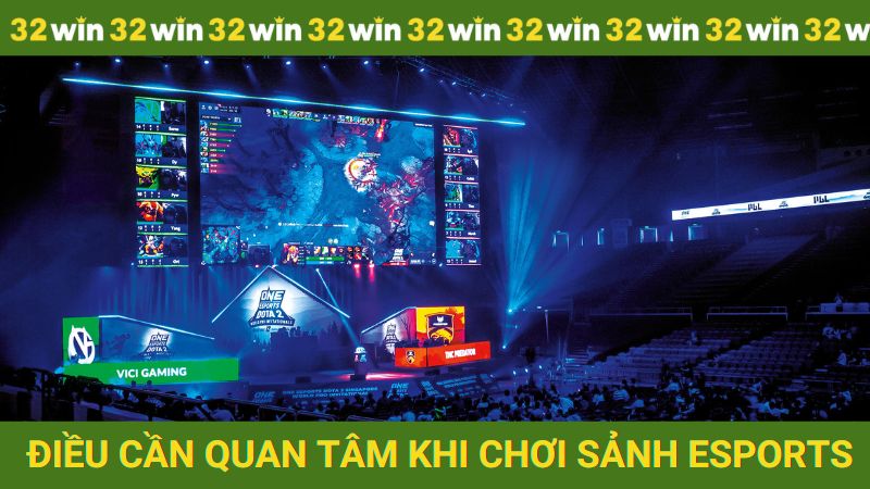 Điều cần nên quan tâm khi cá cược tại sảnh E-Sports