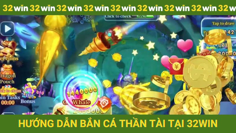Hướng dẫn trải nghiệm bắn cá thần tài tại 32win