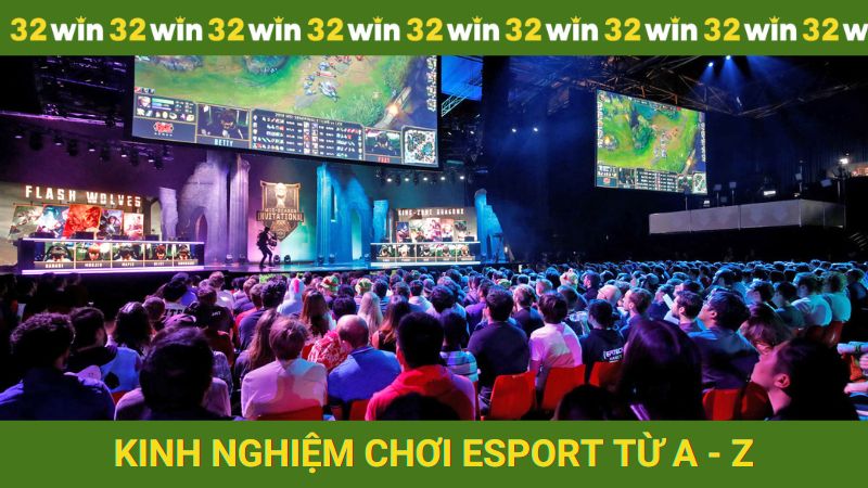 Kinh nghiệm chơi esport thắng lớn từ A - Z