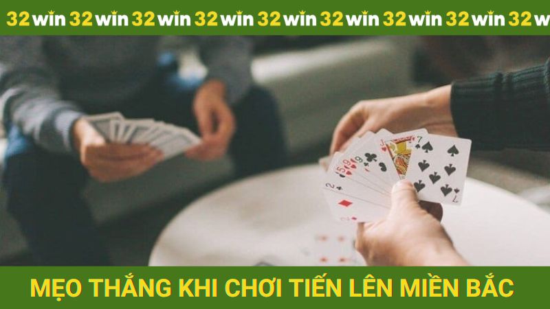 Mẹo thắng của cao thủ khi đánh Tiến lên kiểu miền Bắc
