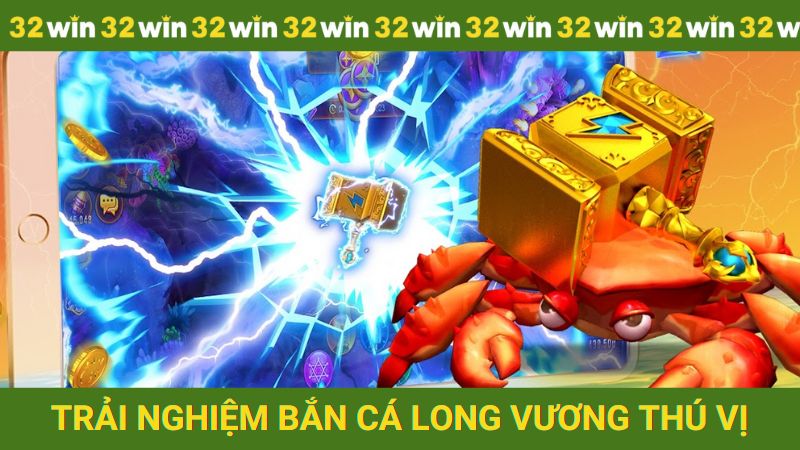Trải nghiệm game Bắn cá Long Vương siêu thú vị
