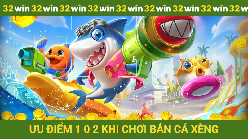 Ưu điểm khi chơi tựa game này tại nhà cái 32win